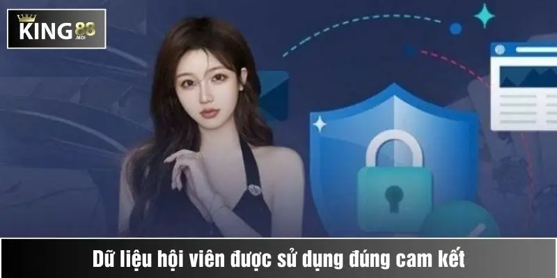 Dữ liệu hội viên được sử dụng đúng cam kết